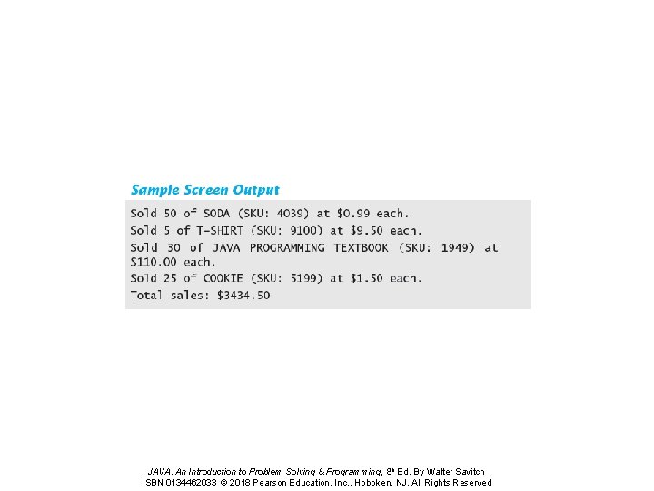 JAVA: An Introduction to Problem Solving & Programming, 8 th Ed. By Walter Savitch JAVA: An Introduction to Problem Solving & Programming, 8 th Ed. By Walter Savitch