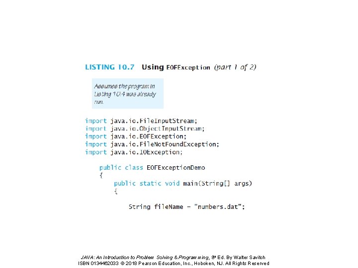 JAVA: An Introduction to Problem Solving & Programming, 8 th Ed. By Walter Savitch