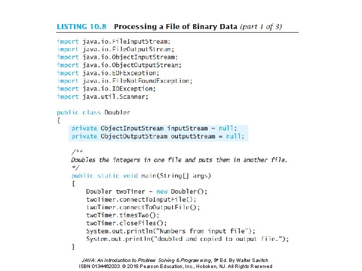 JAVA: An Introduction to Problem Solving & Programming, 8 th Ed. By Walter Savitch