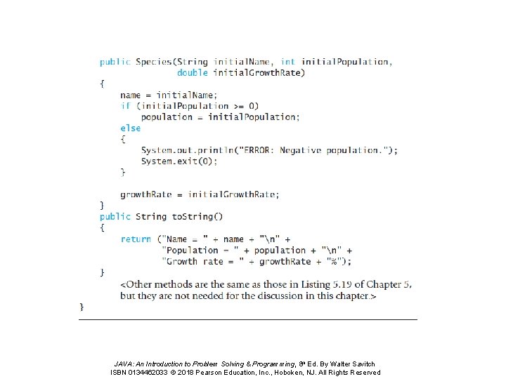JAVA: An Introduction to Problem Solving & Programming, 8 th Ed. By Walter Savitch