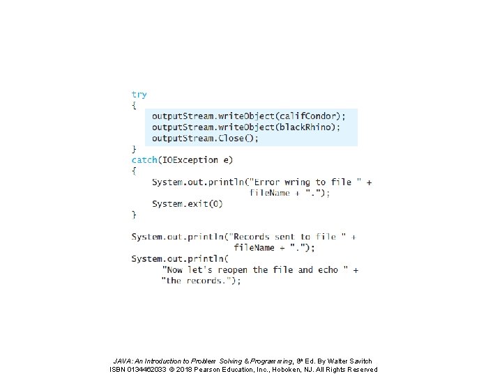 JAVA: An Introduction to Problem Solving & Programming, 8 th Ed. By Walter Savitch