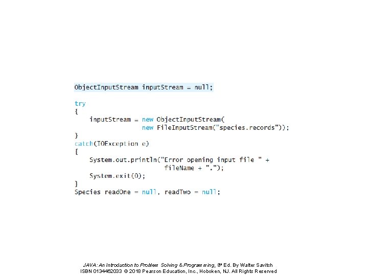 JAVA: An Introduction to Problem Solving & Programming, 8 th Ed. By Walter Savitch