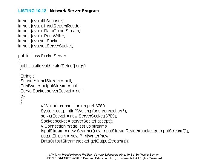LISTING 10. 12 Network Server Program import java. util. Scanner; import java. io. Input.