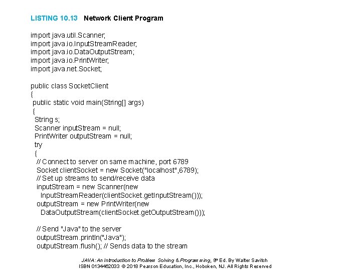 LISTING 10. 13 Network Client Program import java. util. Scanner; import java. io. Input.