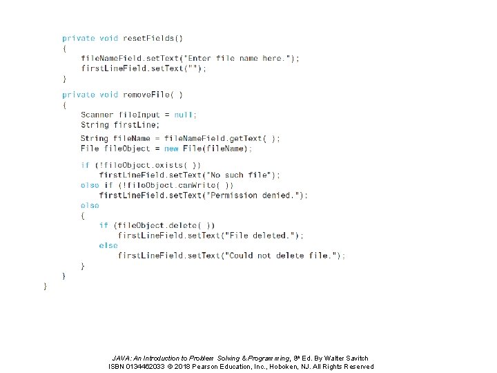 JAVA: An Introduction to Problem Solving & Programming, 8 th Ed. By Walter Savitch