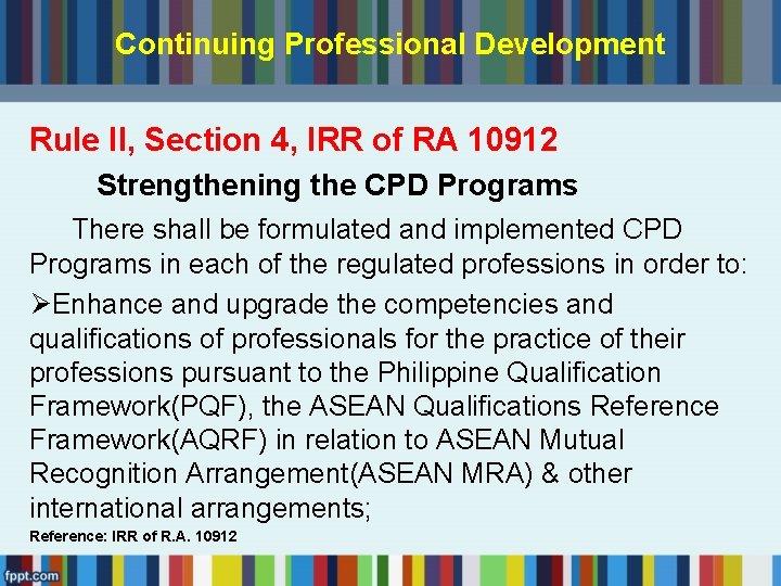 Continuing Professional Development Rule II, Section 4, IRR of RA 10912 Strengthening the CPD