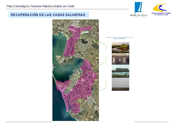 Plan Estratégico Turismo Náutico Bahía de Cádiz RECUPERACIÓN DE LAS CASAS SALINERAS 