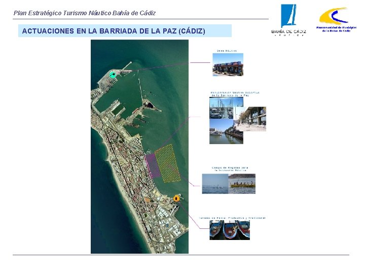 Plan Estratégico Turismo Náutico Bahía de Cádiz ACTUACIONES EN LA BARRIADA DE LA PAZ