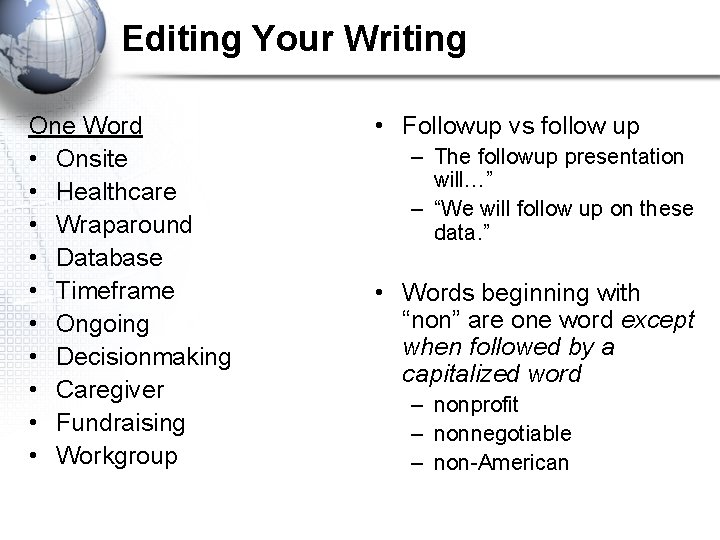 Editing Your Writing One Word • Onsite • Healthcare • Wraparound • Database •