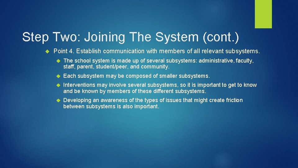 Step Two: Joining The System (cont. ) Point 4. Establish communication with members of