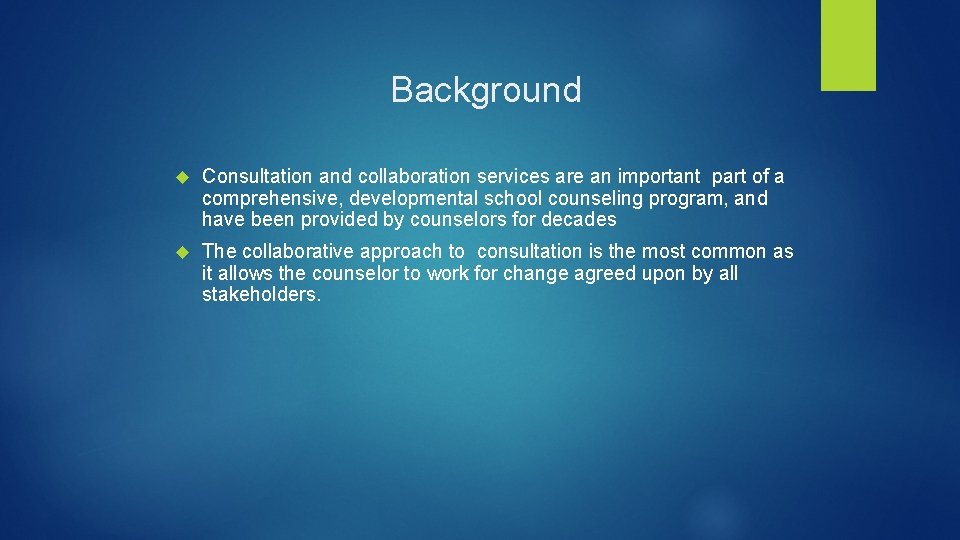 Background Consultation and collaboration services are an important part of a comprehensive, developmental school