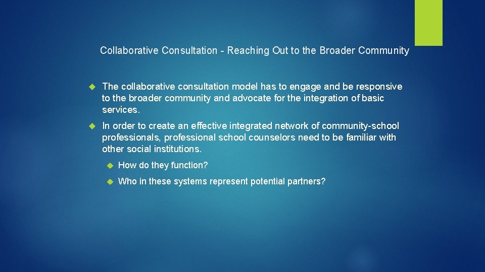 Collaborative Consultation - Reaching Out to the Broader Community The collaborative consultation model has