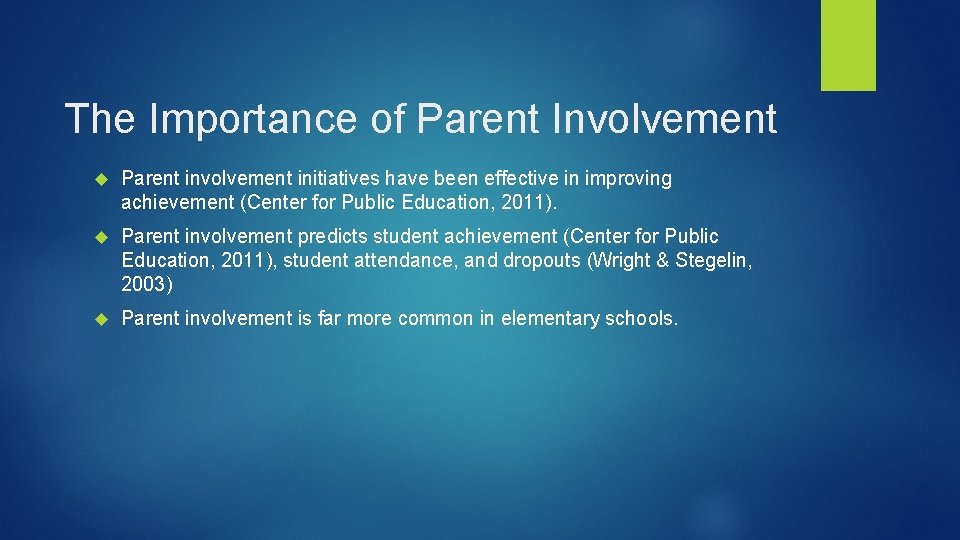 The Importance of Parent Involvement Parent involvement initiatives have been effective in improving achievement