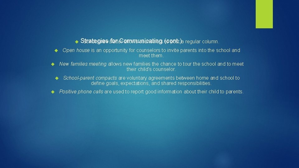  Strategies for Communicating School newsletter allows counselors (cont. ) to post a regular