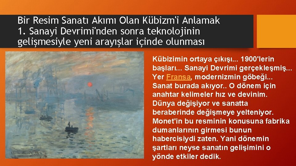 Bir Resim Sanatı Akımı Olan Kübizm'i Anlamak 1. Sanayi Devrimi'nden sonra teknolojinin gelişmesiyle yeni