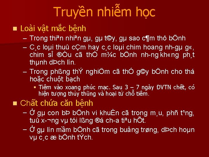 Truyền nhiễm học n Loài vật mắc bệnh – Trong thiªn nhiªn gµ, gµ