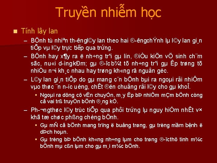 Truyền nhiễm học n Tính lây lan – BÖnh tù nhiªn th êngl©y lan