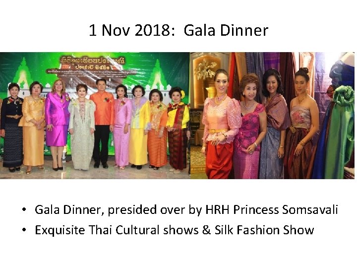 1 Nov 2018: Gala Dinner • Gala Dinner, presided over by HRH Princess Somsavali