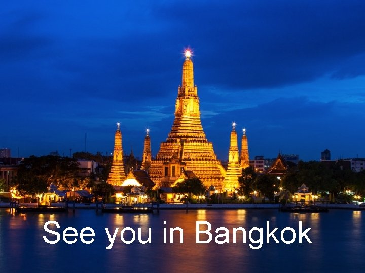 See you in Bangkok 