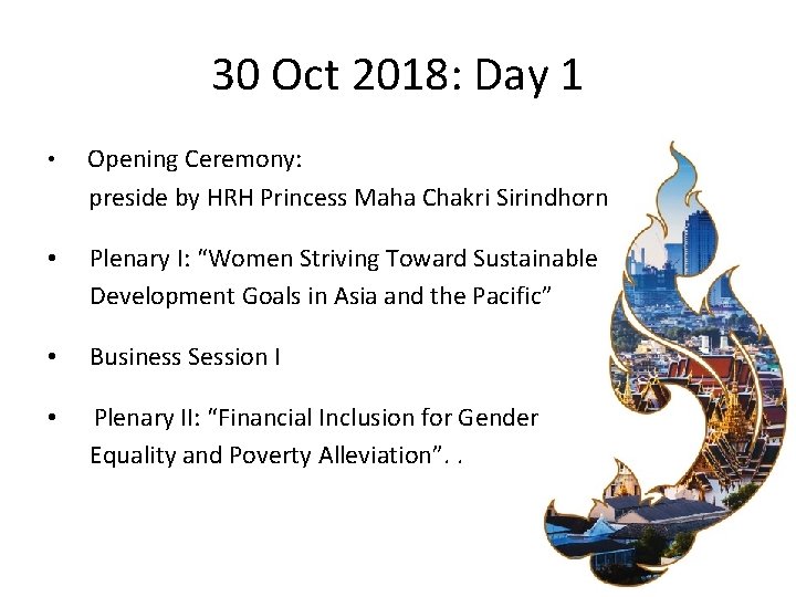 30 Oct 2018: Day 1 • Opening Ceremony: preside by HRH Princess Maha Chakri