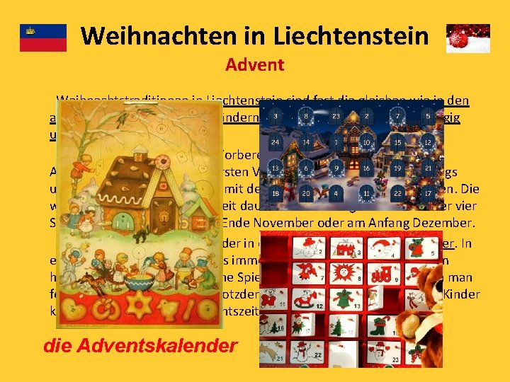 Weihnachten in Liechtenstein Advent Weihnachtstraditionen in Liechtenstein sind fast die gleichen wie in den