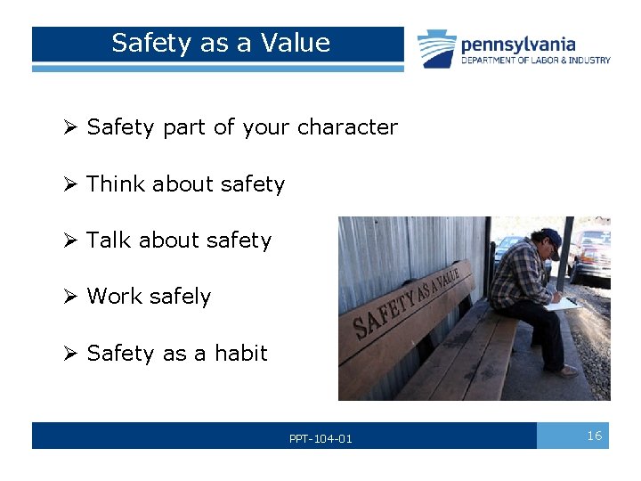  Safety as a Value Ø Safety part of your character Ø Think about