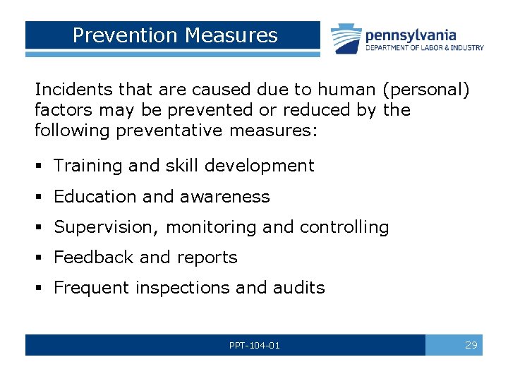  Prevention Measures Incidents that are caused due to human (personal) factors may be