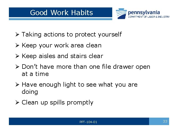  Good Work Habits Ø Taking actions to protect yourself Ø Keep your work