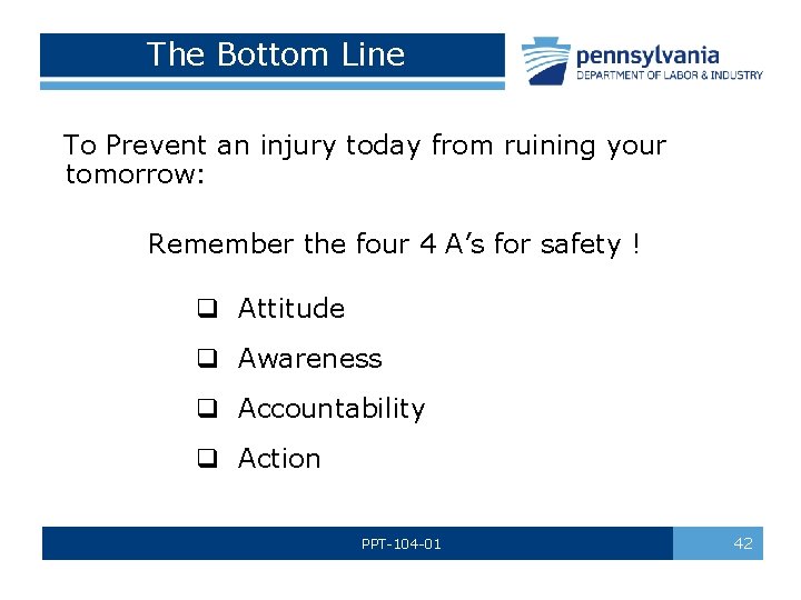  The Bottom Line To Prevent an injury today from ruining your tomorrow: Remember