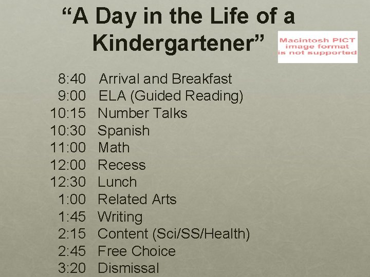 “A Day in the Life of a Kindergartener” 8: 40 9: 00 10: 15