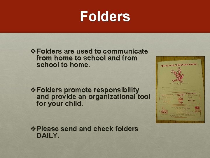 Folders v. Folders are used to communicate from home to school and from school