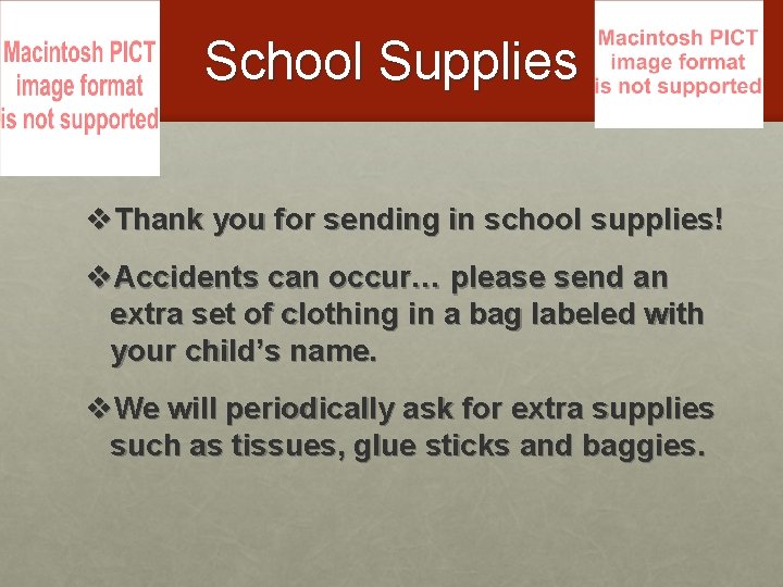 School Supplies v. Thank you for sending in school supplies! v. Accidents can occur…