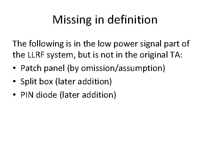 Missing in definition The following is in the low power signal part of the