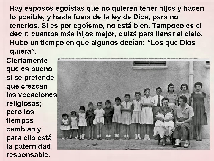 Hay esposos egoístas que no quieren tener hijos y hacen lo posible, y hasta
