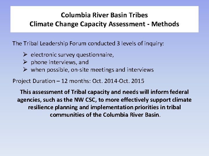 Columbia River Basin Tribes Climate Change Capacity Assessment - Methods The Tribal Leadership Forum