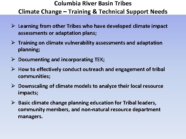 Columbia River Basin Tribes Climate Change – Training & Technical Support Needs Learning from