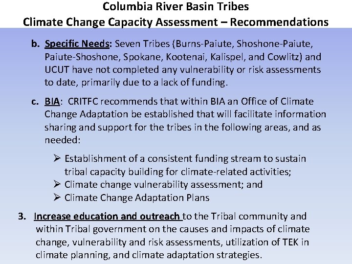 Columbia River Basin Tribes Climate Change Capacity Assessment – Recommendations b. Specific Needs: Seven