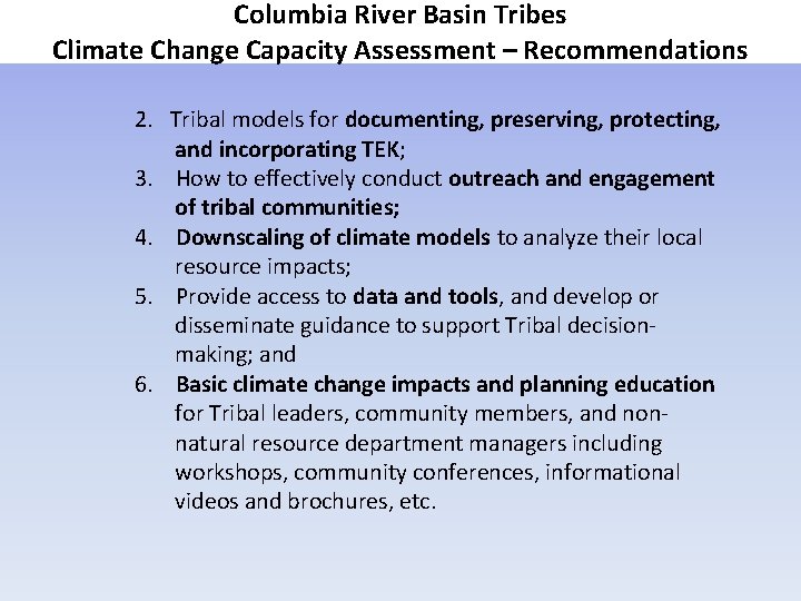 Columbia River Basin Tribes Climate Change Capacity Assessment – Recommendations 2. Tribal models for