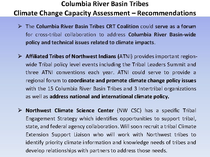 Columbia River Basin Tribes Climate Change Capacity Assessment – Recommendations The Columbia River Basin