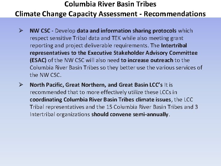 Columbia River Basin Tribes Climate Change Capacity Assessment - Recommendations NW CSC - Develop