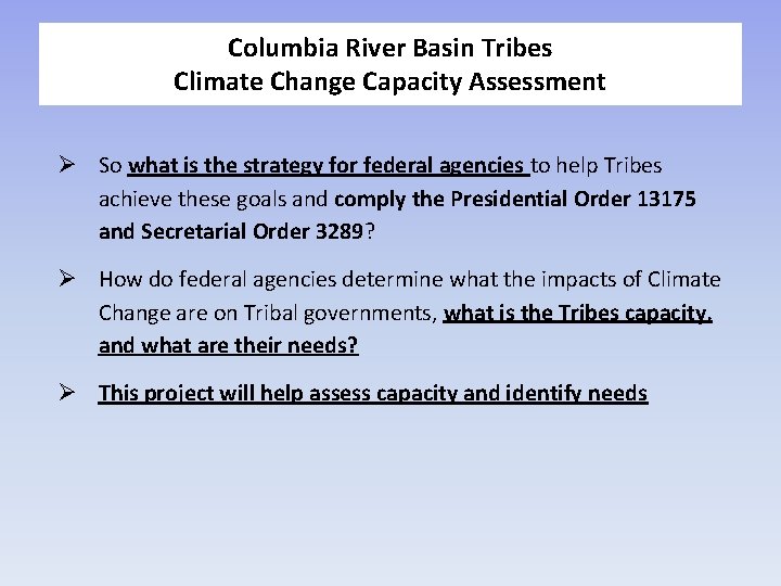 Columbia River Basin Tribes Climate Change Capacity Assessment So what is the strategy for