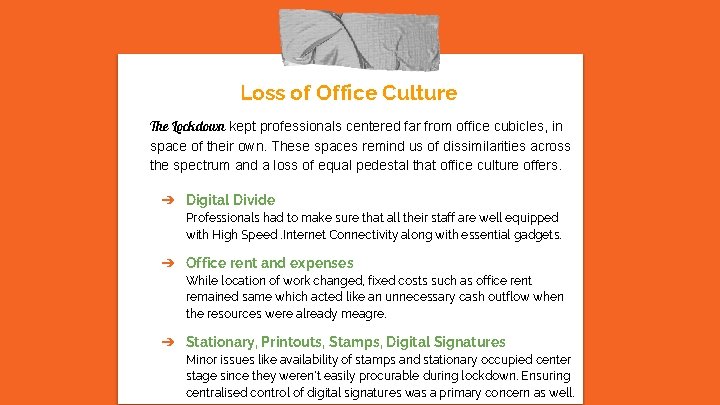 Loss of Office Culture The Lockdown kept professionals centered far from office cubicles, in