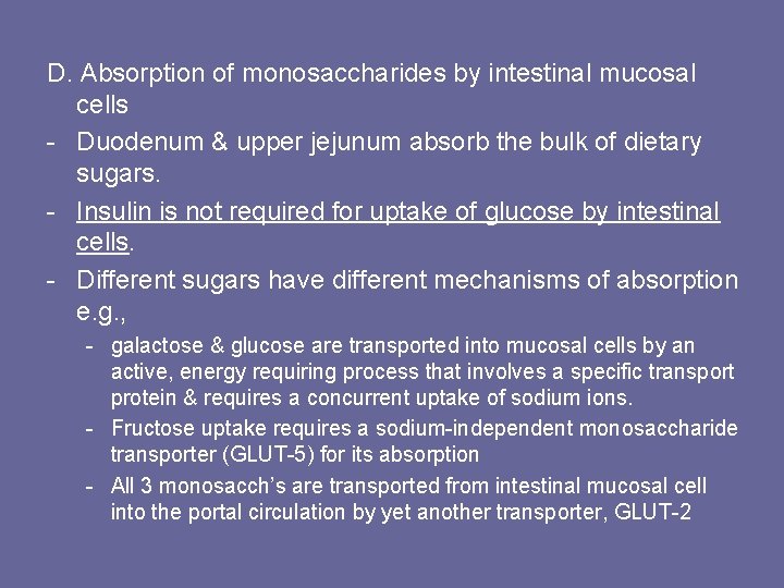 D. Absorption of monosaccharides by intestinal mucosal cells - Duodenum & upper jejunum absorb