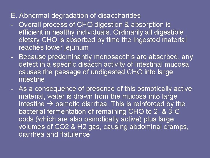 E. Abnormal degradation of disaccharides - Overall process of CHO digestion & absorption is
