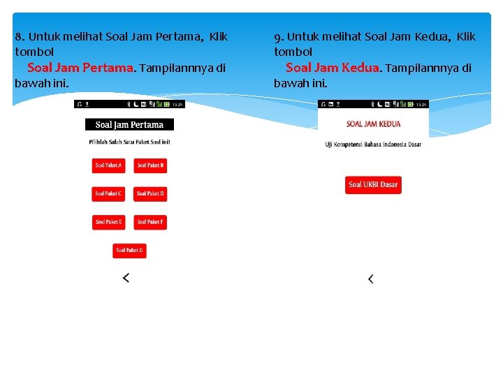 8. Untuk melihat Soal Jam Pertama, Klik tombol Soal Jam Pertama. Tampilannnya di bawah