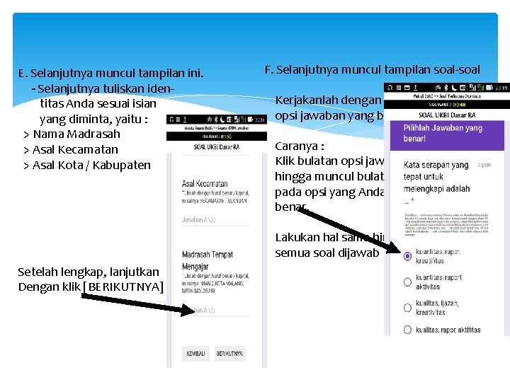 E. Selanjutnya muncul tampilan ini. - Selanjutnya tuliskan iden titas Anda sesuai isian yang