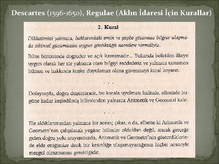 Descartes (1596 -1650), Regulae (Aklın İdaresi İçin Kurallar) 