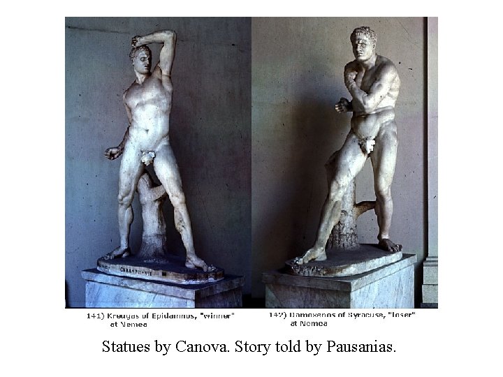 Statues by Canova. Story told by Pausanias. 