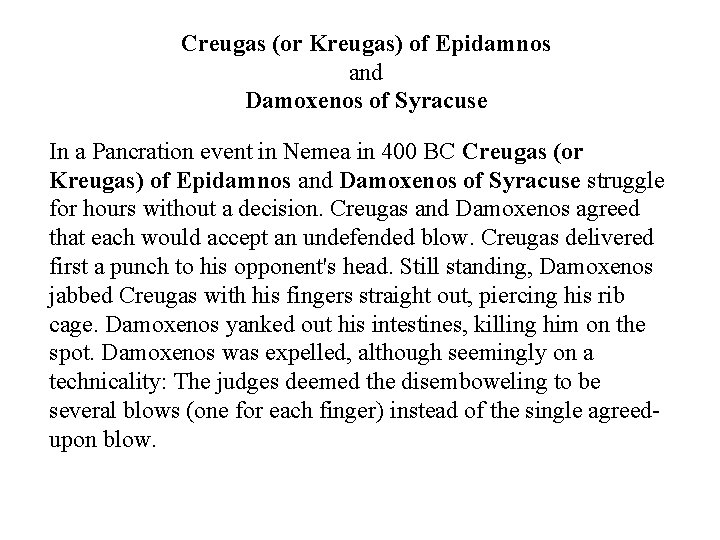 Creugas (or Kreugas) of Epidamnos and Damoxenos of Syracuse In a Pancration event in