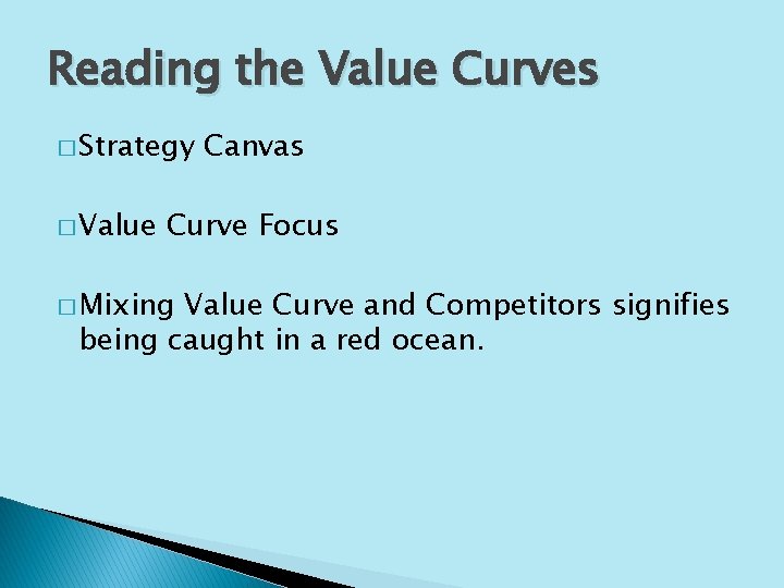 Reading the Value Curves � Strategy � Value Canvas Curve Focus � Mixing Value